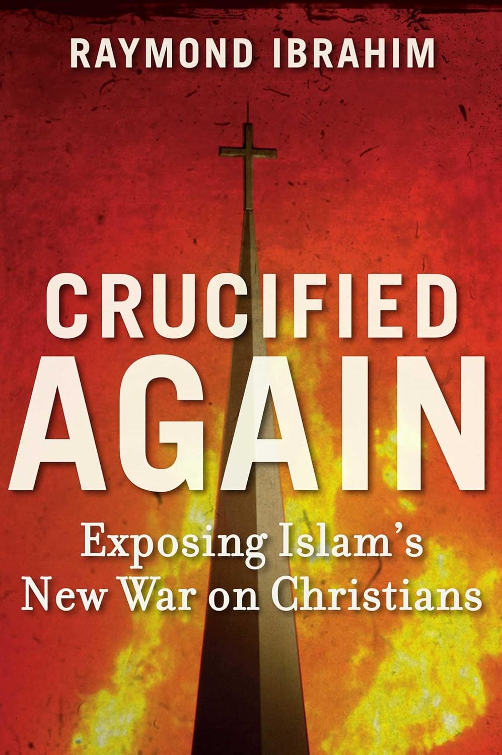 Buy Crucified Again (English, Paperback, Raymond Ibrahim) Online at Best Price - BookBajar