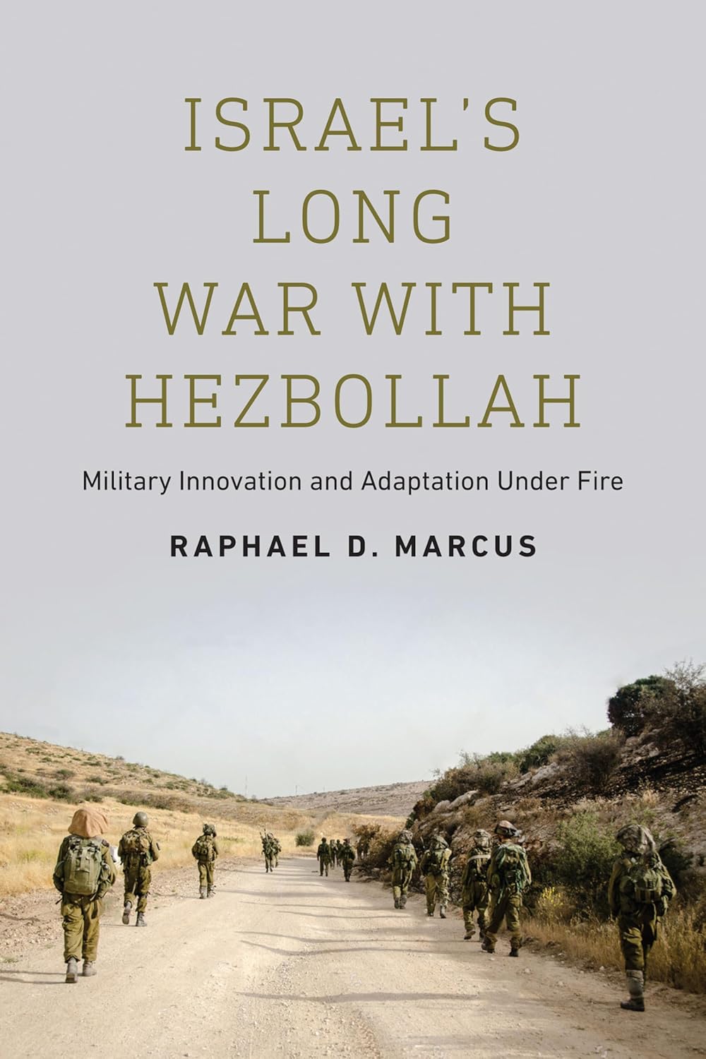 Israel's Long War with Hezbollah: Military Innovation and Adaptation Under Fire (English, Hardcover, Raphael D. Marcus) - Image 1 - BookBajar