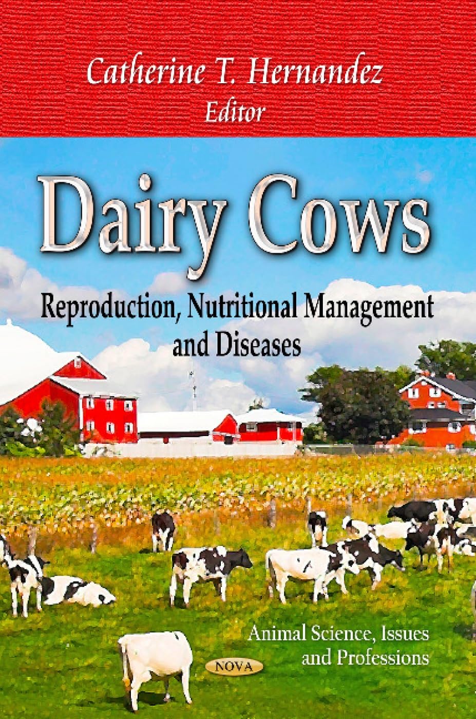 Dairy Cows: Reproduction, Nutritional Management & Diseases (Animal Science, Issues and Professions: Global Argriculture Developments) (English, Pa... - Image 1 - BookBajar