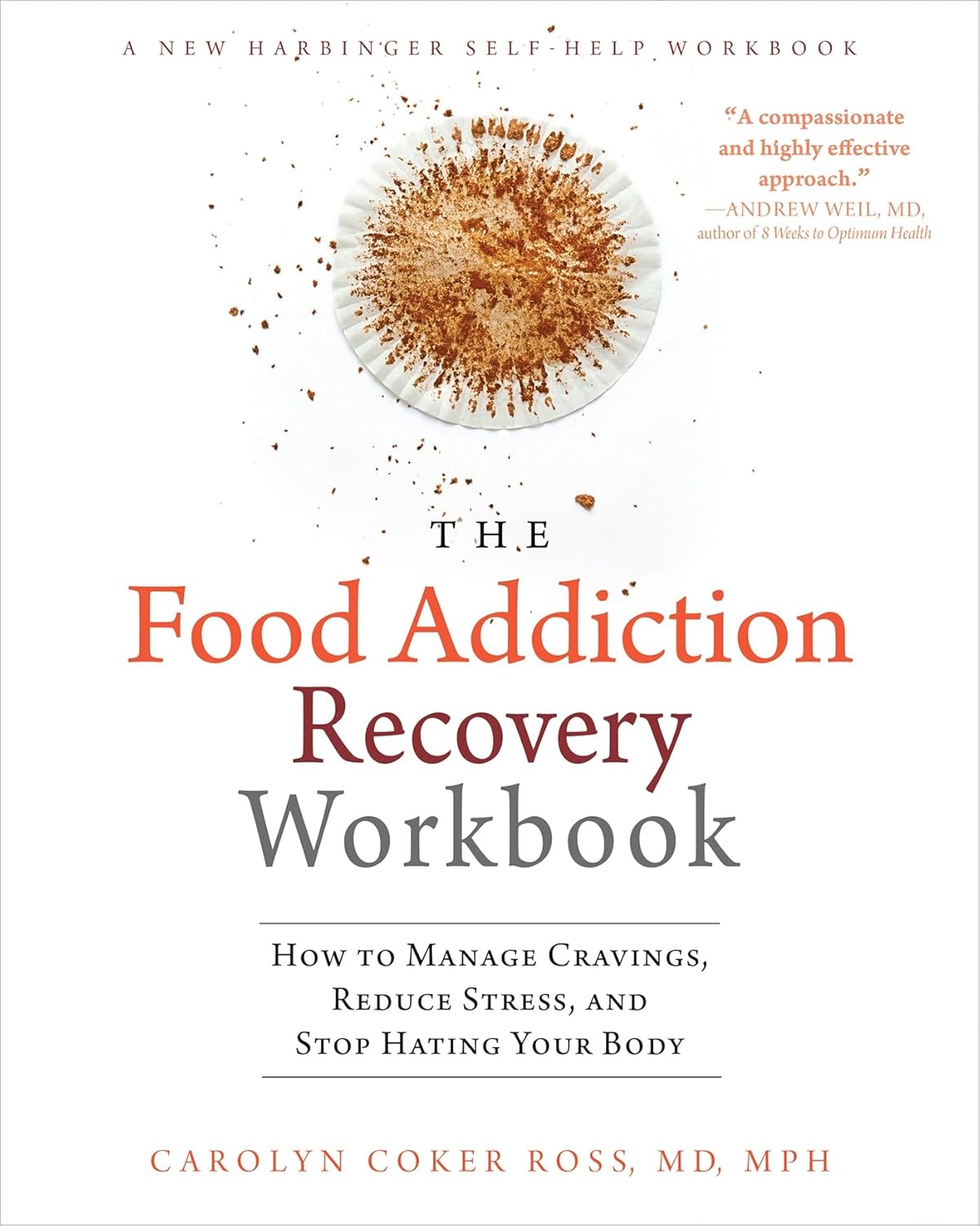 Buy The Food Addiction Recovery Workbook (English, Paperback, M.d. Ross, Carolyn Coker) Online at Best Price - BookBajar