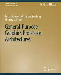 General-Purpose Graphics Processor Architecture (English, Paperback, Aamodt) - Image 1 - BookBajar