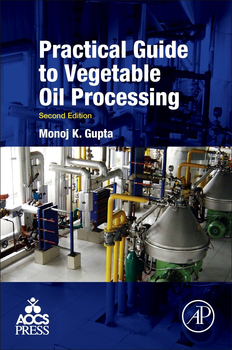 Practical Guide to Vegetable Oil Processing (English, Paperback, Monoj Gupta) - Image 1 - BookBajar