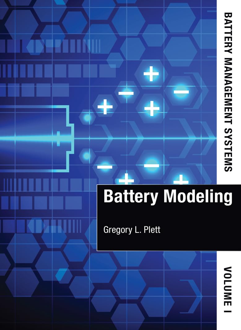 Buy Battery Management Systems, Volume I: Battery Modeling (English, Paperback, PLETT G) Online at Best Price - BookBajar
