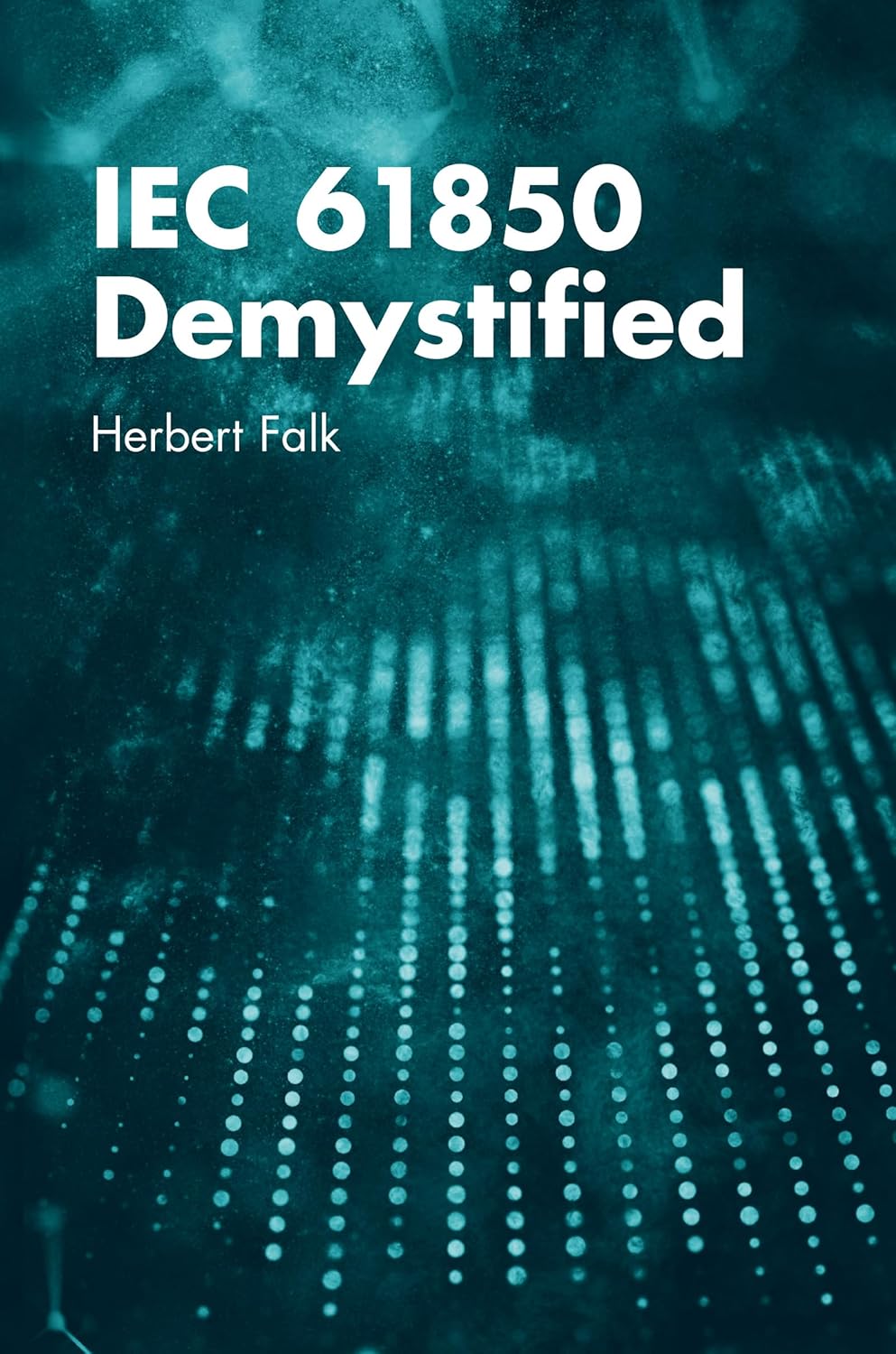 IEC 61850 Demystified (English, Paperback, Herbert Falk) - Image 1 - BookBajar