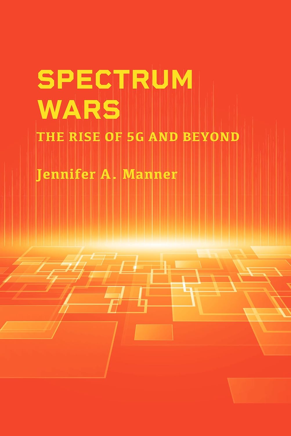 Buy Spectrum Wars: The Rise of 5g and Beyond (Artech House Mobile Communications Library) (English, Paperback, Jennifer A Manner) Online at Best Price - BookBajar