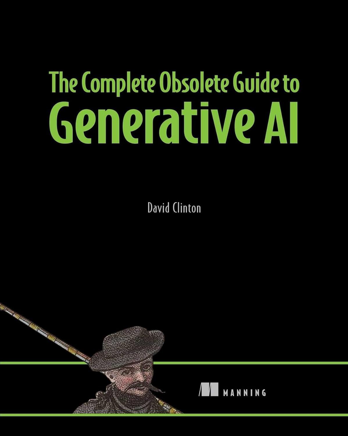 The Complete Obsolete Guide to Generative AI (English, Paperback, David Clinton) - Image 1 - BookBajar