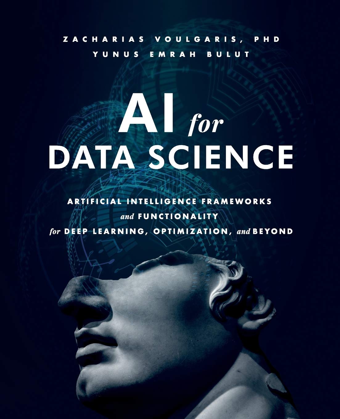 AI for Data Science: Artificial Intelligence Frameworks and Functionality for Deep Learning, Optimization, and Beyond (English, Paperback, Dr Zacha... - Image 1 - BookBajar