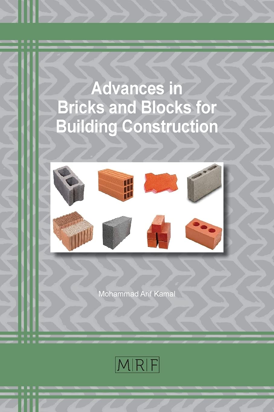 Advances in Bricks and Blocks for Building Construction: 108 (Materials Research Foundations) (English, Paperback, Mohammad A Kamal) - Image 1 - BookBajar