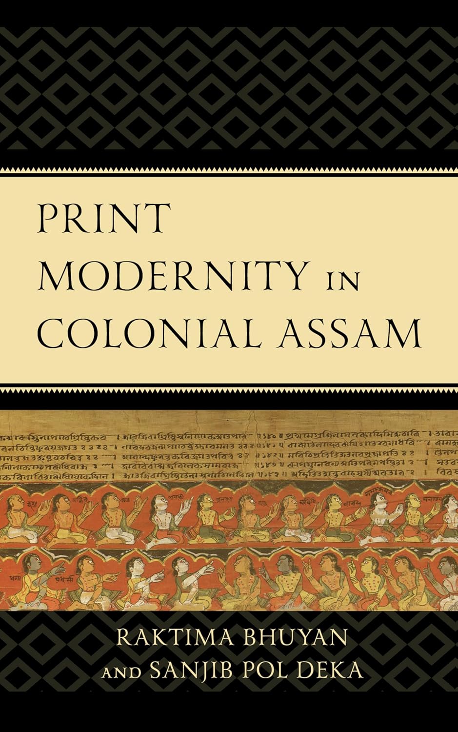 Print Modernity in Colonial Assam (English, Paperback, Raktima Bhuyan, Sanjib Pol Deka) - Image 1 - BookBajar