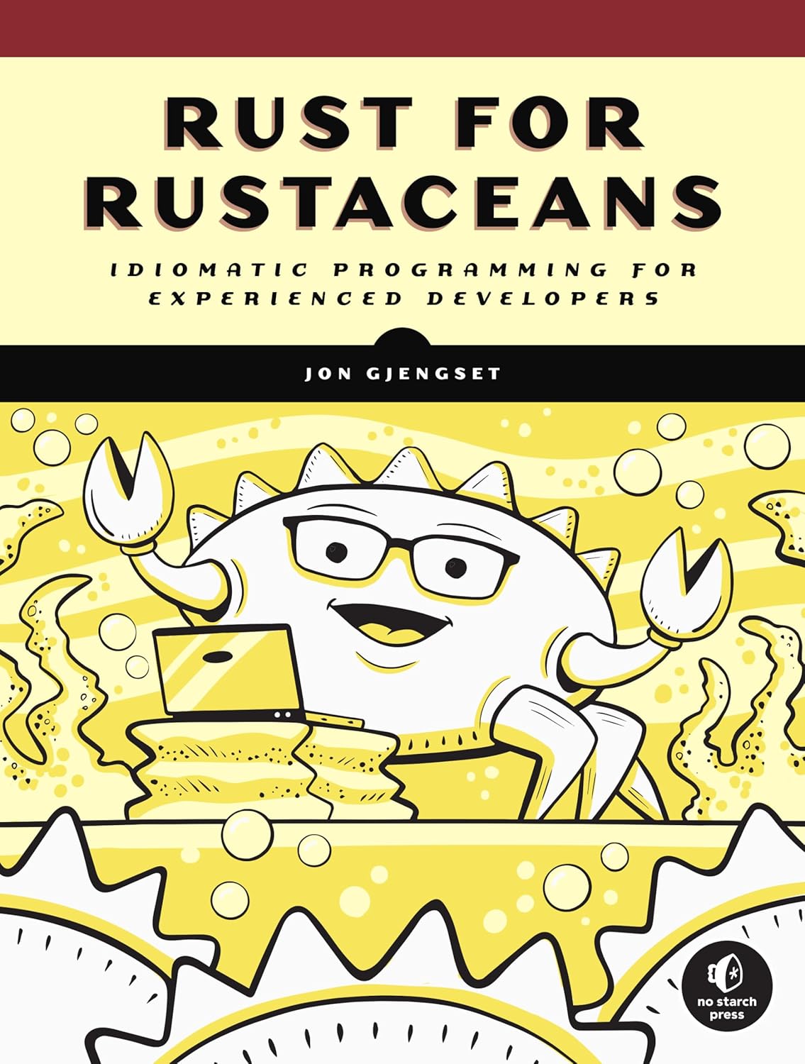 Buy Rust for Rustaceans: Idiomatic Programming for Experienced Developers (English, Paperback, Jon Gjengset) Online at Best Price - BookBajar
