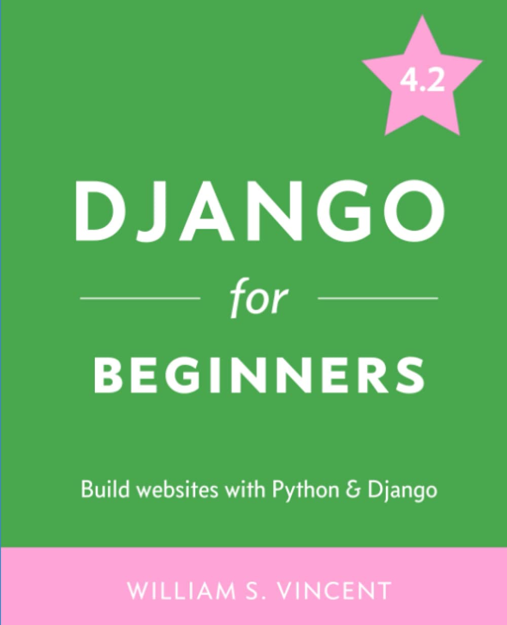 Buy Django for Beginners: Build Websites with Python and Django: 1 (Welcome to Django) Online at Best Price - BookBajar