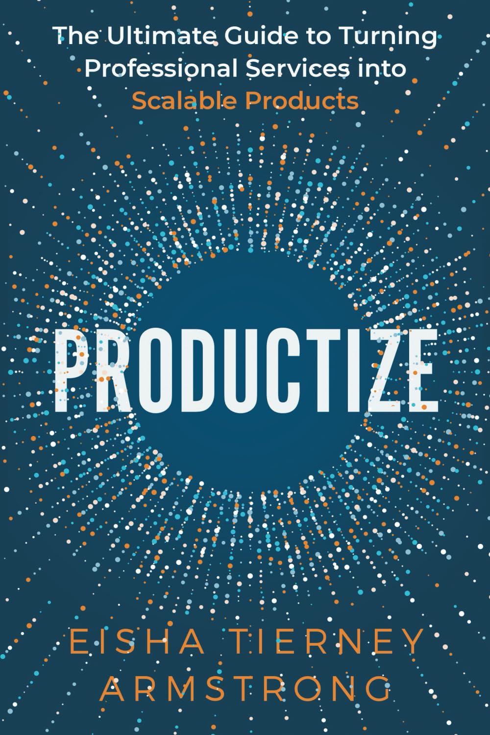 Buy Productize (English, Paperback, Eisha Armstrong) Online at Best Price - BookBajar