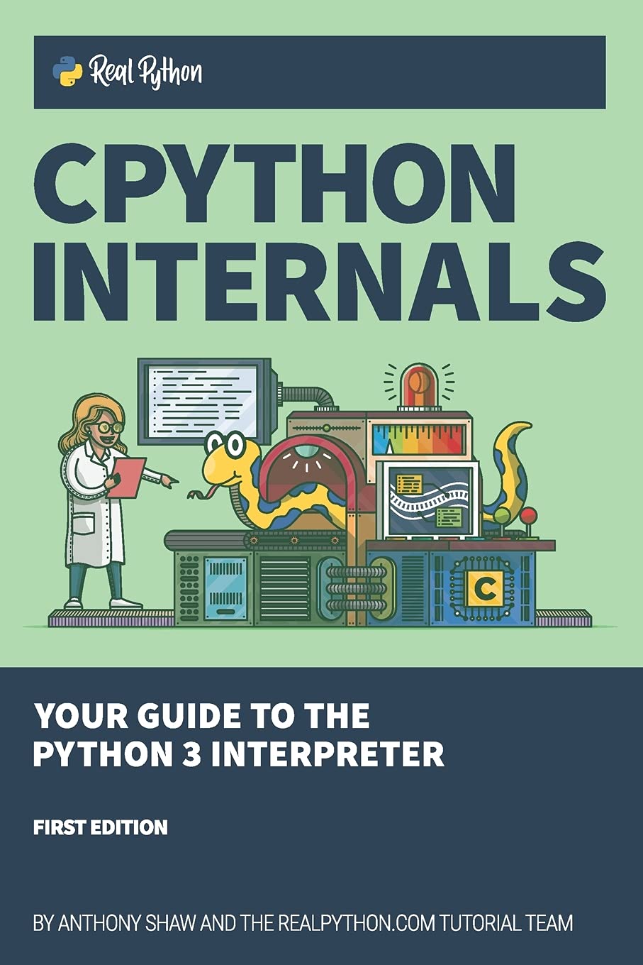 CPython Internals: Your Guide to the Python 3 Interpreter (#1,925 in Programming Languages (Books), Paperback, Anthony Shaw) - Image 1 - BookBajar