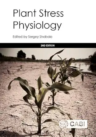 PLANT STRESS PHYSIOLOGY, 2ND EDN (English, Paperback, Sergey Shabala, Lakshmi Praba Manavalan, Henry Nguyen, Rana Munns, Vadim Demidchik, Eric Ruel... - Image 1 - BookBajar
