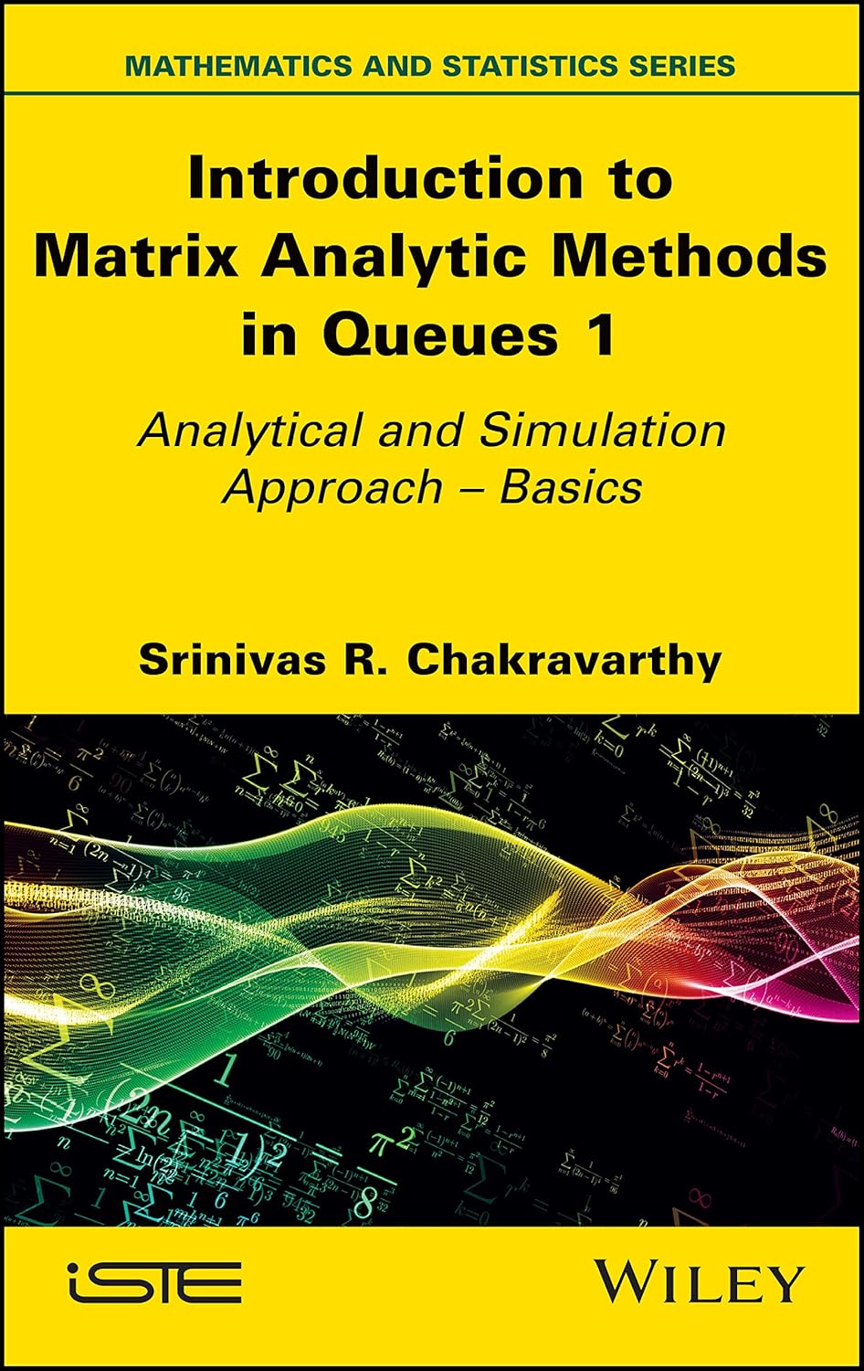 Buy Introduction to Matrix Analytic Methods in Queues 1: Analytical and Simulation Approach - Basics (Mathematics and Statistics) (English, Paperback, ... Online at Best Price - BookBajar