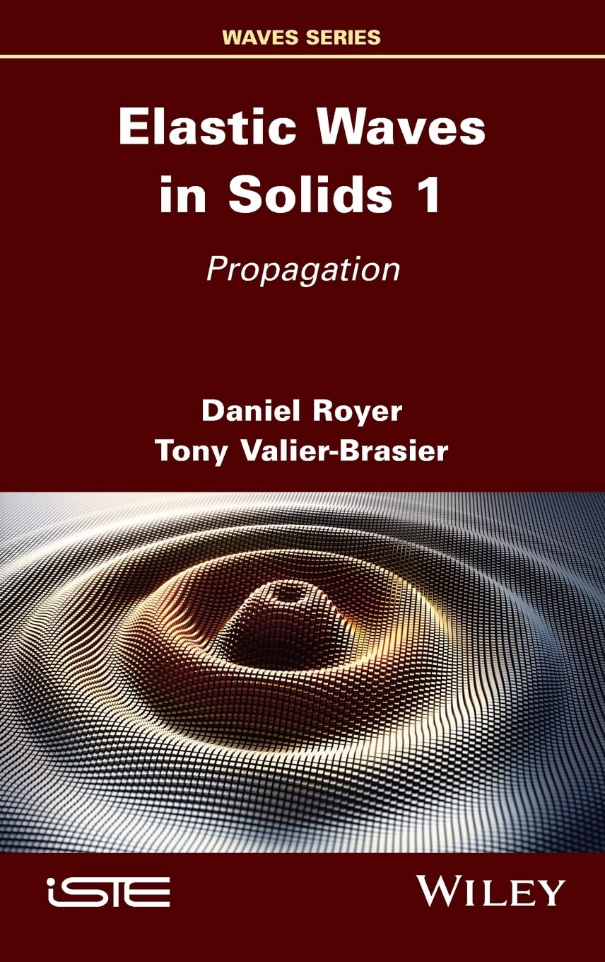 Buy Elastic Waves in Solids: Propagation (1) (English, Paperback, Daniel Royer, Tony Valier-brasier) Online at Best Price - BookBajar