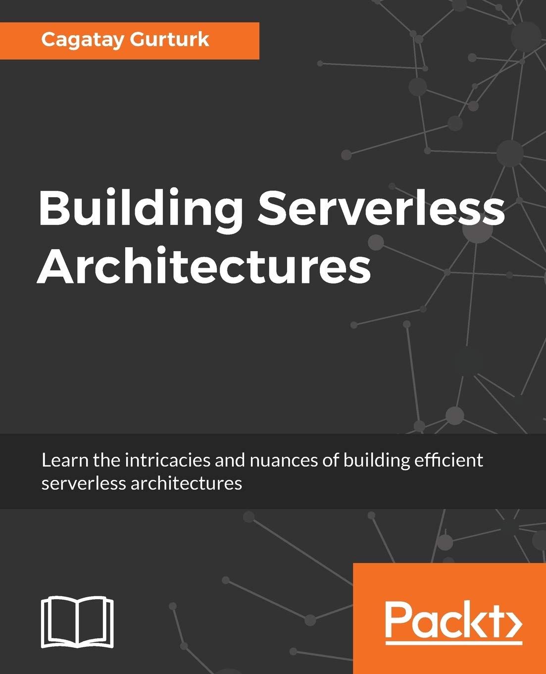 Building Serverless Architectures (English, Paperback, Cagatay Gurturk) - Image 1 - BookBajar