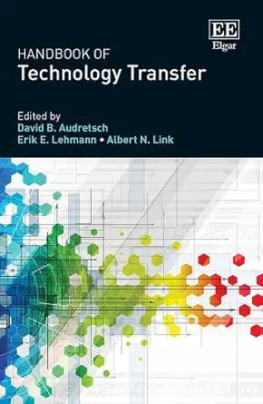 Buy Handbook of Technology Transfer (English, Hardcover, David E. Audretsch, Erik B. Lehmann, Albert N. Link) Online at Best Price - BookBajar