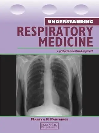 Understanding Respiratory Medicine: A Problem-Oriented Approach (English, Paperback, Martyn R. Partridge) - Image 1 - BookBajar