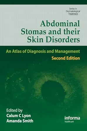 Buy Abdominal Stomas and Their Skin Disorders: An Atlas of Diagnosis and Management (Series in Dermatological Treatment) (English, Paperback, Callum C.... Online at Best Price - BookBajar