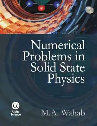 Numerical Problems in Solid State Physics (English, Hardcover, M. A. Wahab) - Image 1 - BookBajar