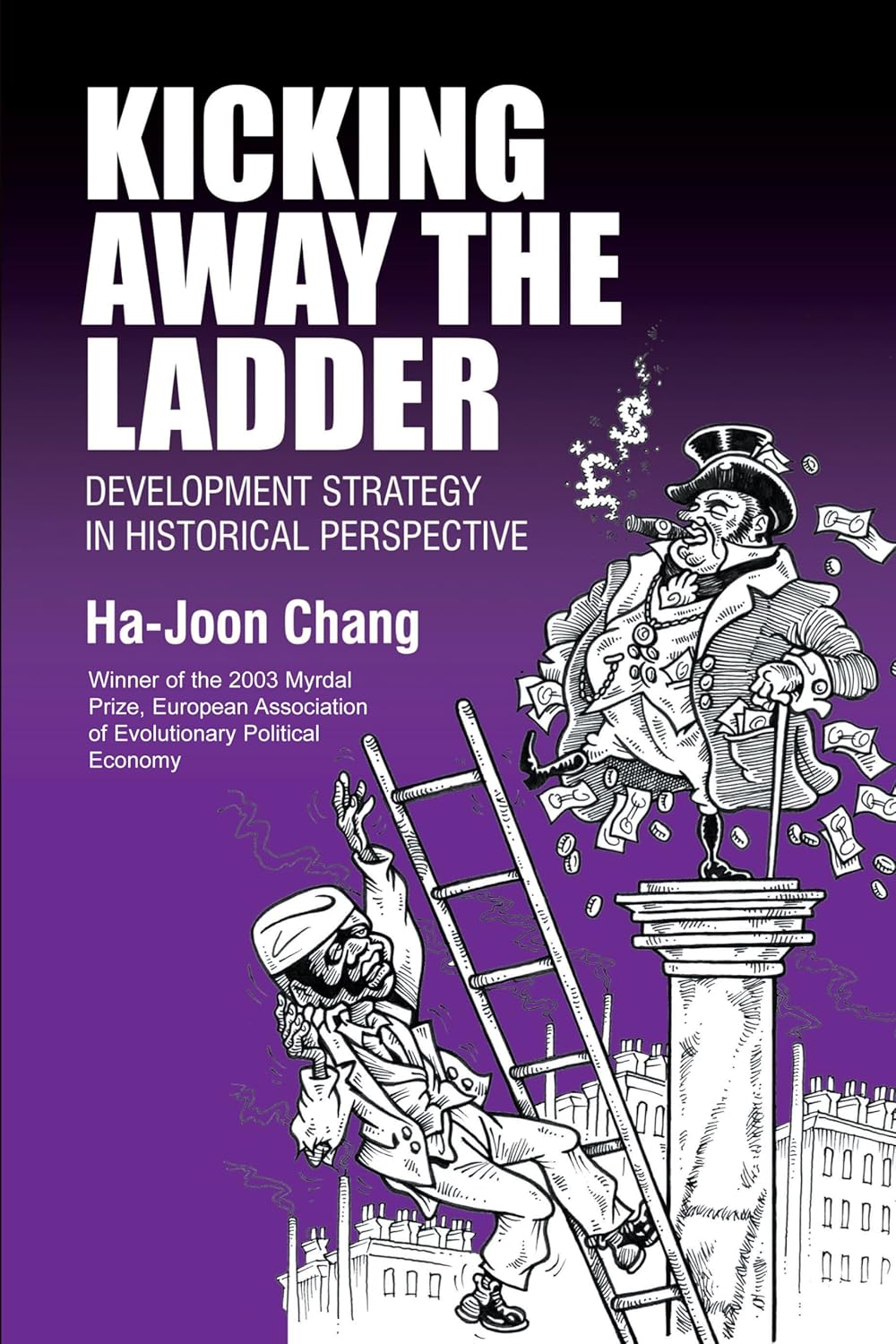 Kicking Away the Ladder (English, Paperback, Ha-Joon Chang) - Image 1 - BookBajar