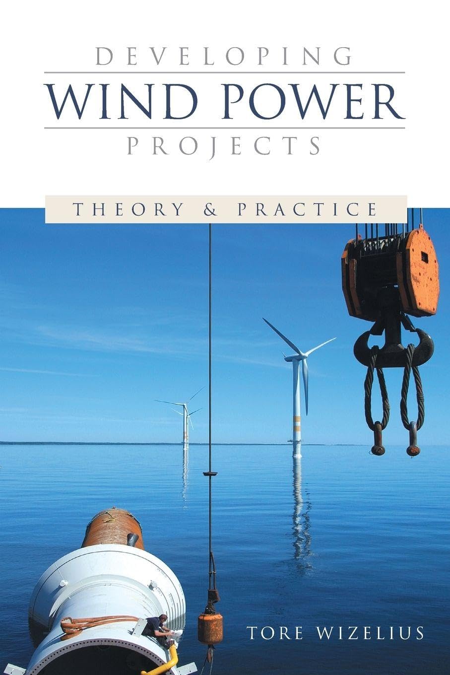 Buy Developing Wind Power Projects: Theory and Practice (English, Paperback, Tore Wizelius) Online at Best Price - BookBajar