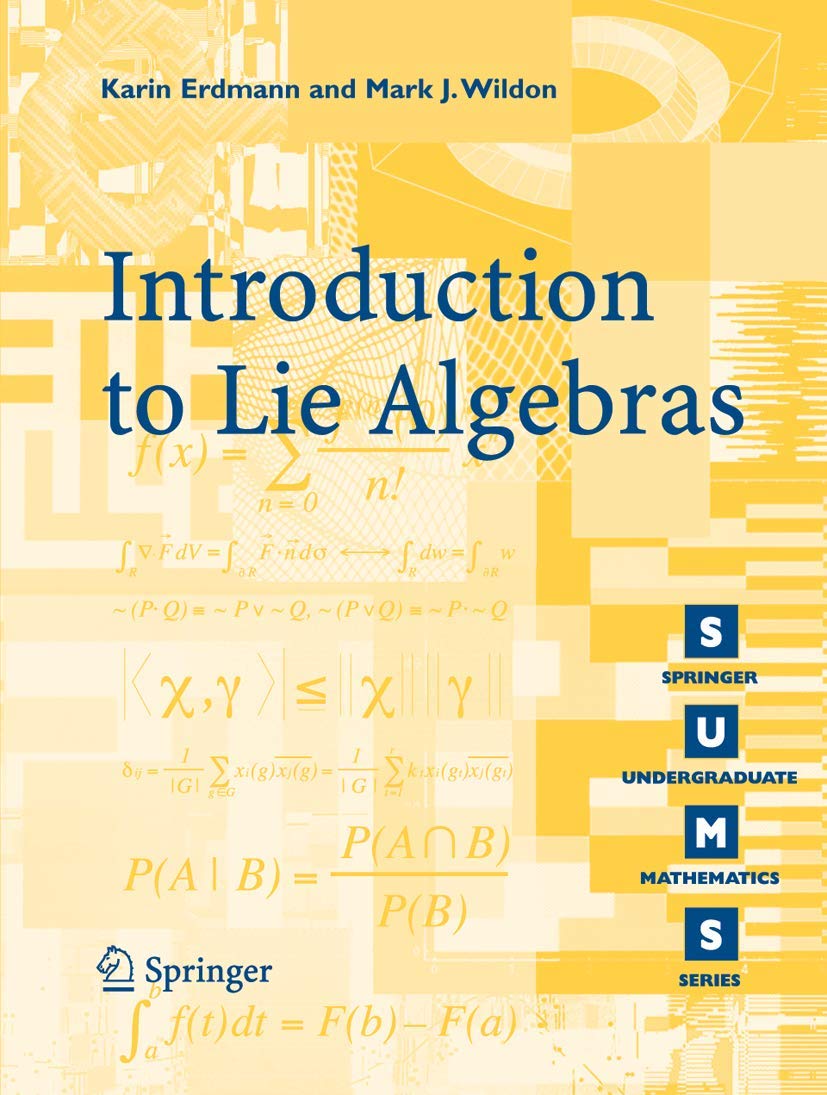 Buy Introduction to Lie Algebras (Springer Undergraduate Mathematics) (English, Paperback, Karin Erdmann, Mark J. Wildon) Online at Best Price - BookBajar