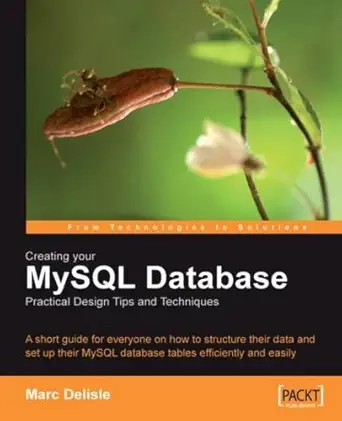 Buy Creating Your MySQL Database: Practical Design Tips and Techniques (English, Paperback, Marc DeLisle) Online at Best Price - BookBajar
