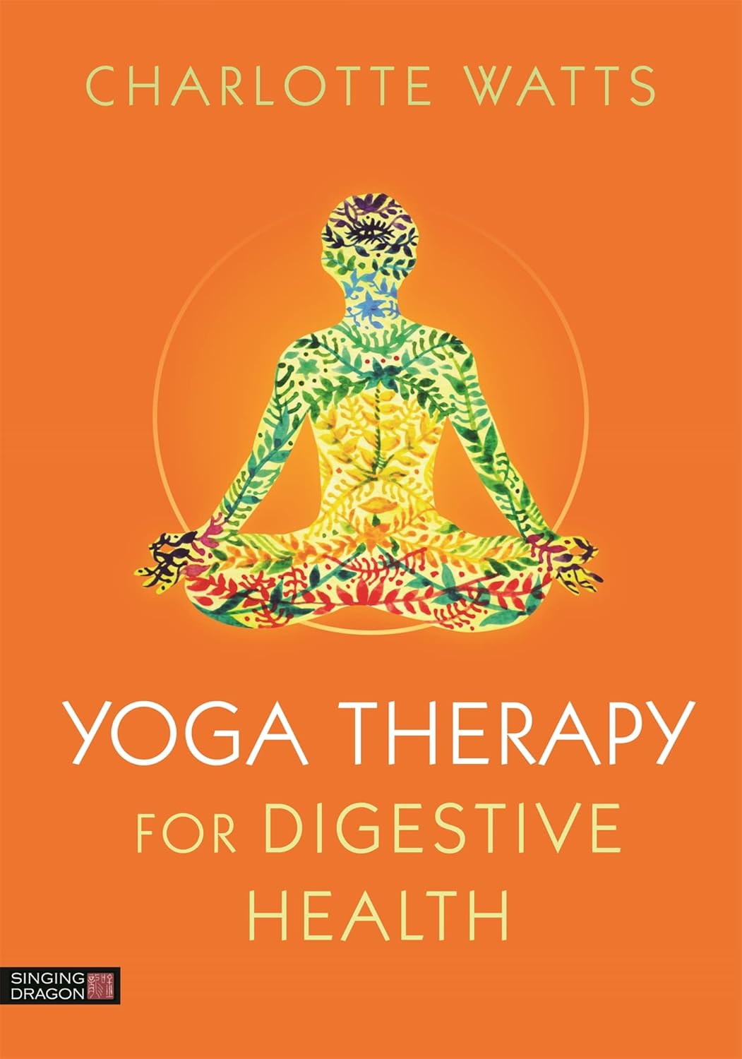 Buy Yoga Therapy for Digestive Health (English, Paperback, Charlotte Watts) Online at Best Price - BookBajar