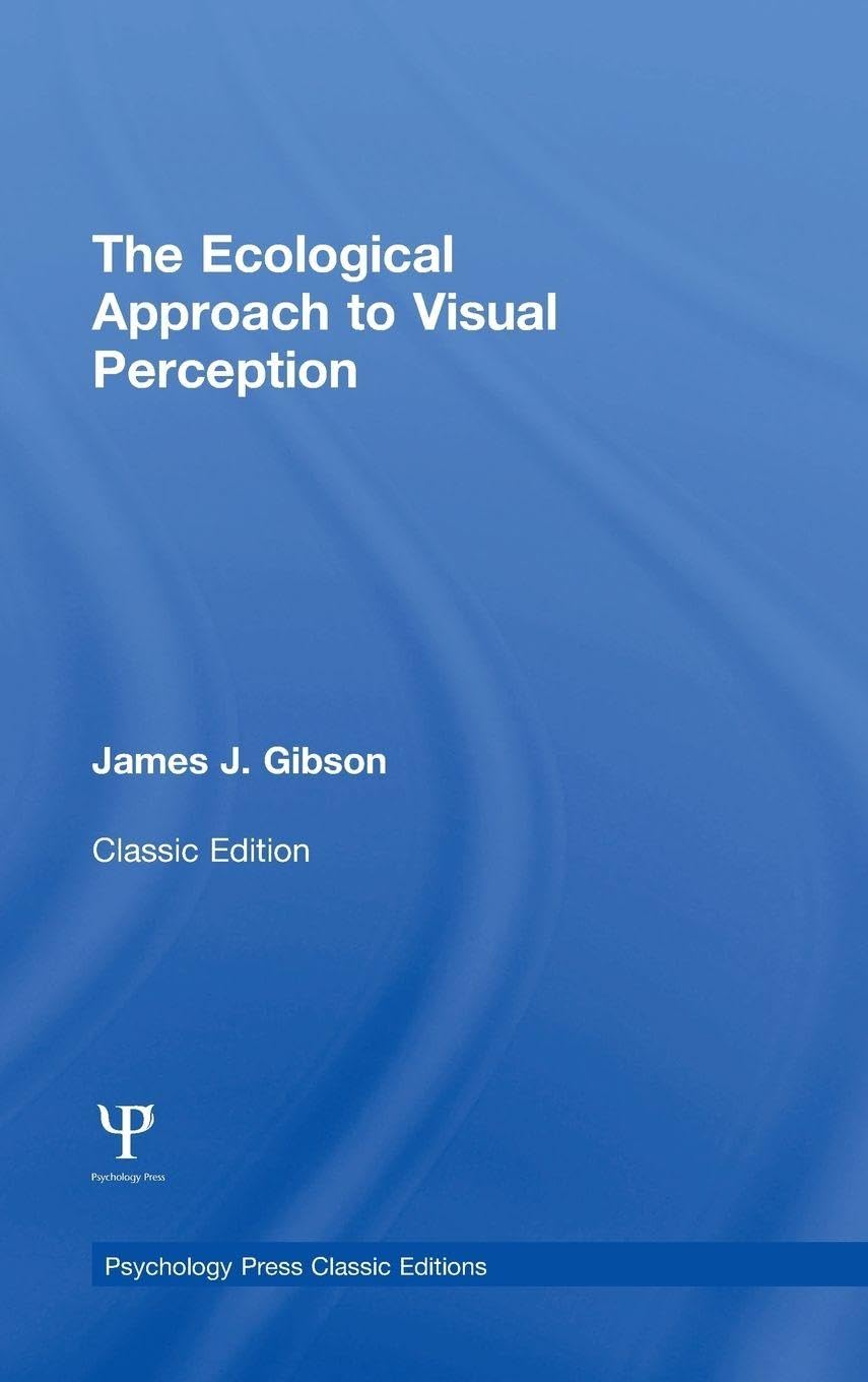 Buy The Ecological Approach to Visual Perception: Classic Edition (Psychology Press Classic Editions) (English, Paperback, James J. Gibson) Online at Best Price - BookBajar
