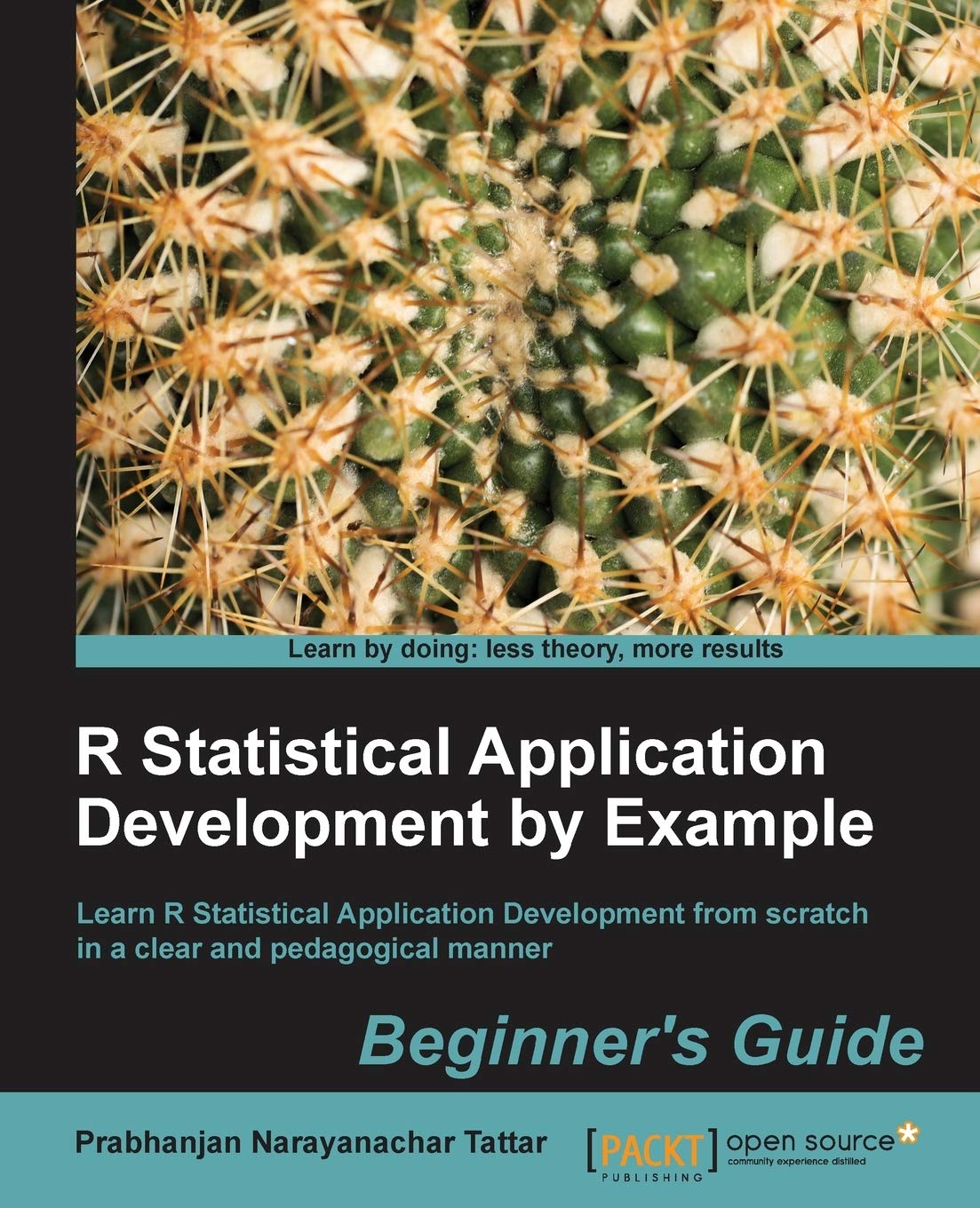 R Statistical Application Development by Example Beginner's Guide (English, Paperback, Tattar Prabhanjan Narayanachart) - Image 1 - BookBajar