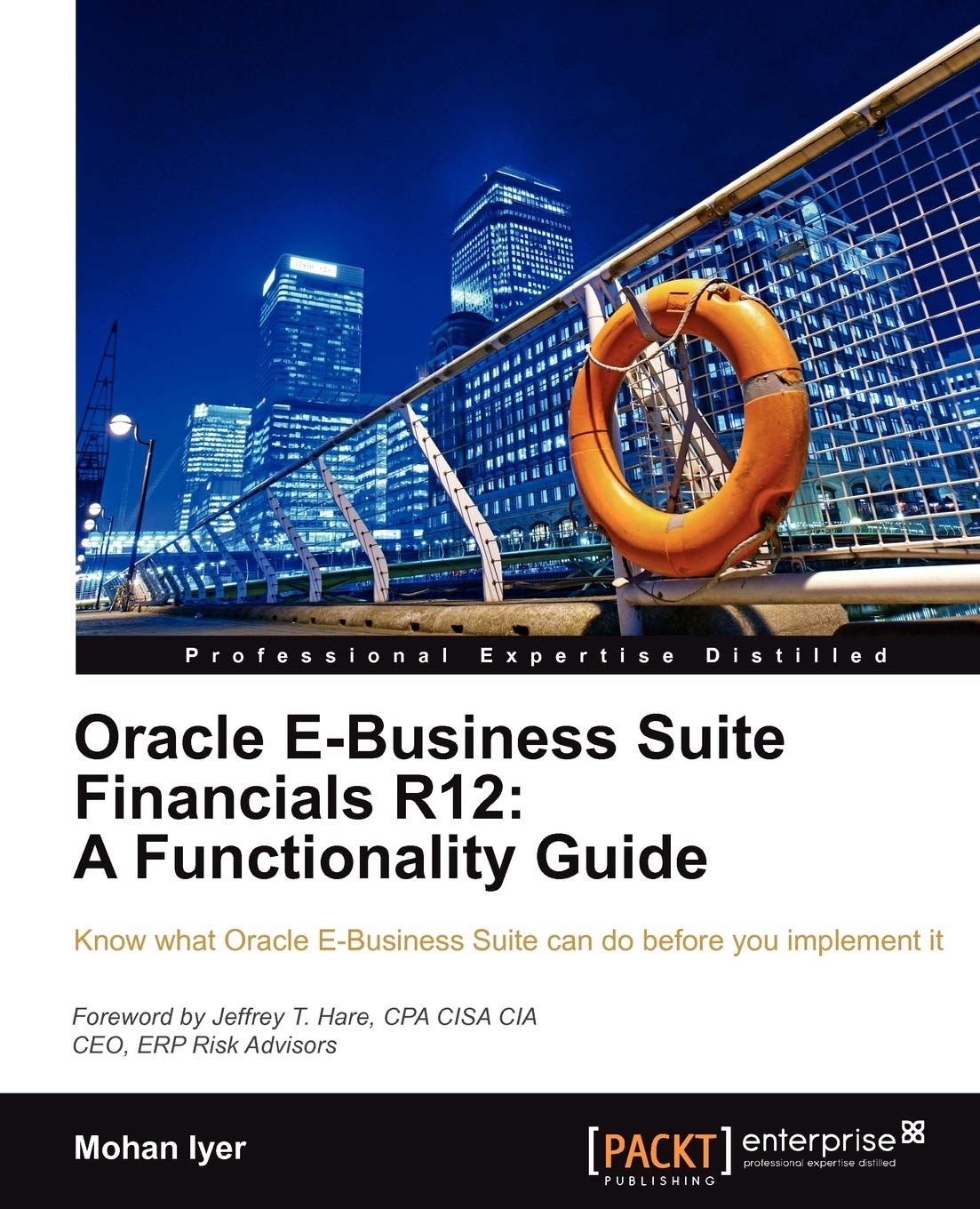 Buy Oracle E-Business Suite Financials R12: A Functionality Guide (English, Paperback, Mohan Iyer) Online at Best Price - BookBajar