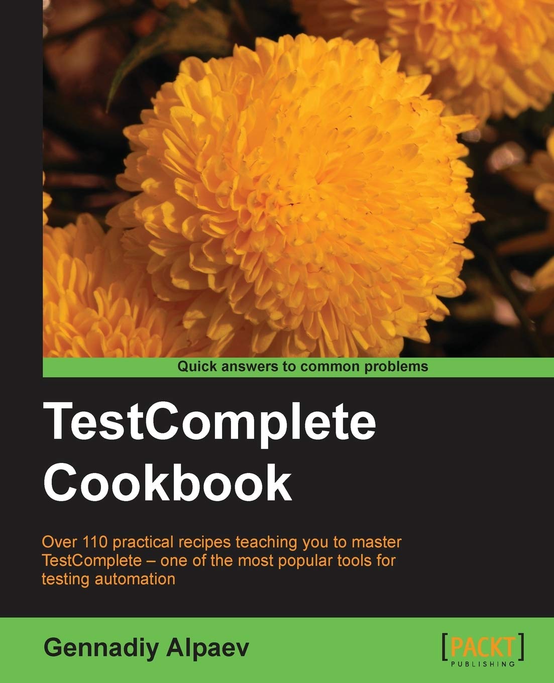 Buy TestComplete Cookbook (English, Paperback, Gennadiy Alpaev) Online at Best Price - BookBajar