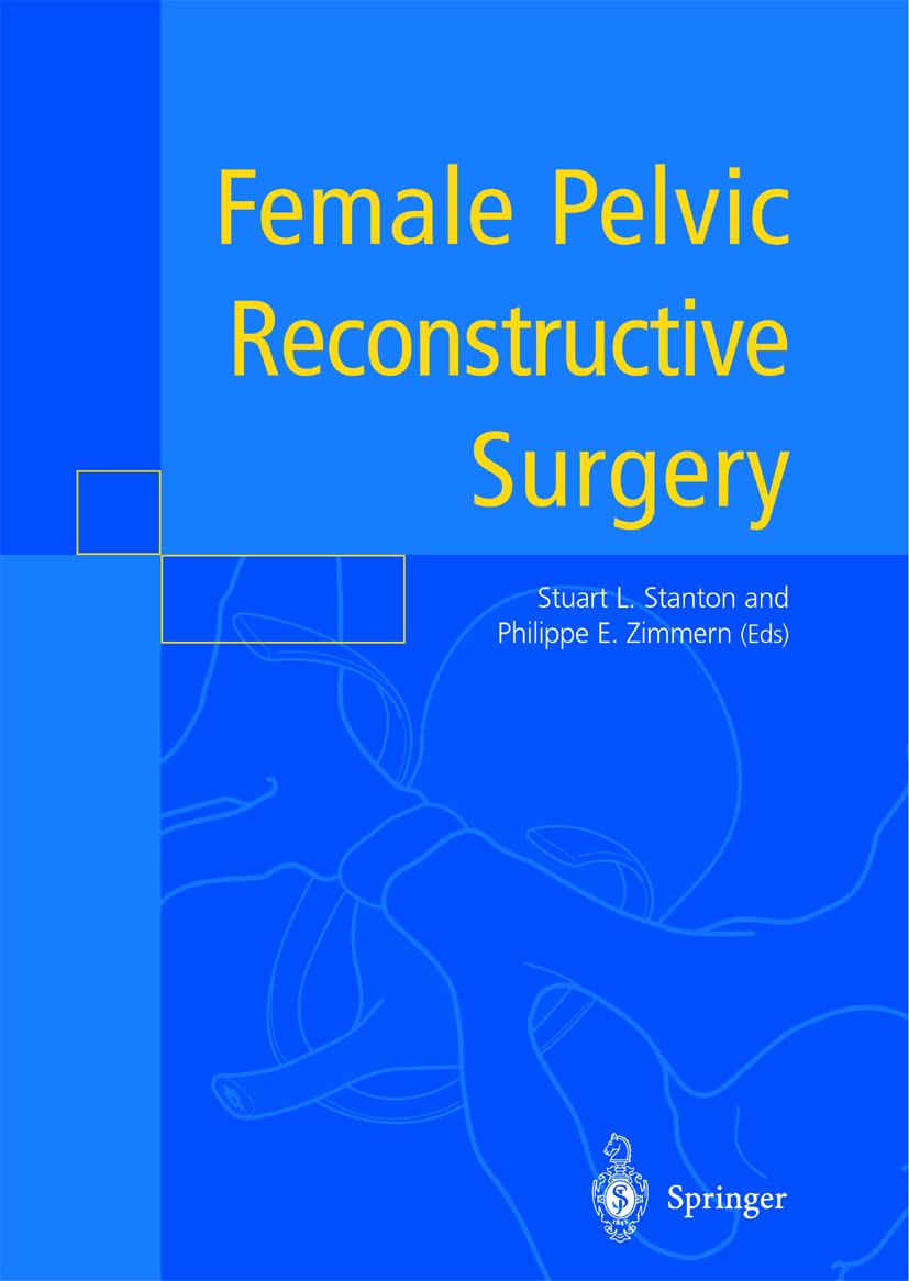 Female Pelvic Reconstructive Surgery (English, Paperback, Stuart L. Stanton, Philippe Zimmern) - Image 1 - BookBajar