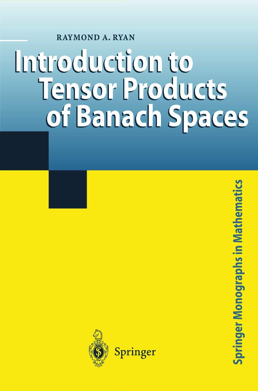 Buy Introduction to Tensor Products of Banach Spaces (Springer Monographs in Mathematics) (English, Paperback, Raymond A. Ryan) Online at Best Price - BookBajar