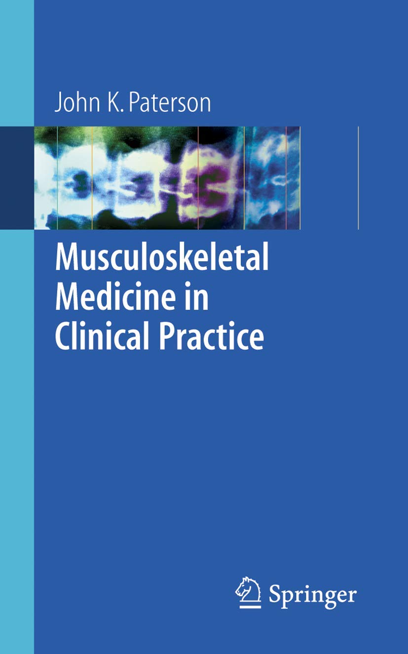 Buy Musculoskeletal Medicine in Clinical Practice (English, Paperback, John K. Paterson) Online at Best Price - BookBajar
