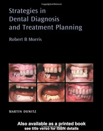 Buy Strategies in Dental Diagnosis and Treatment Planning (Distributed by Thieme for Martin Dunitz Publishers) (English, Hardcover, Robert B Morris) Online at Best Price - BookBajar