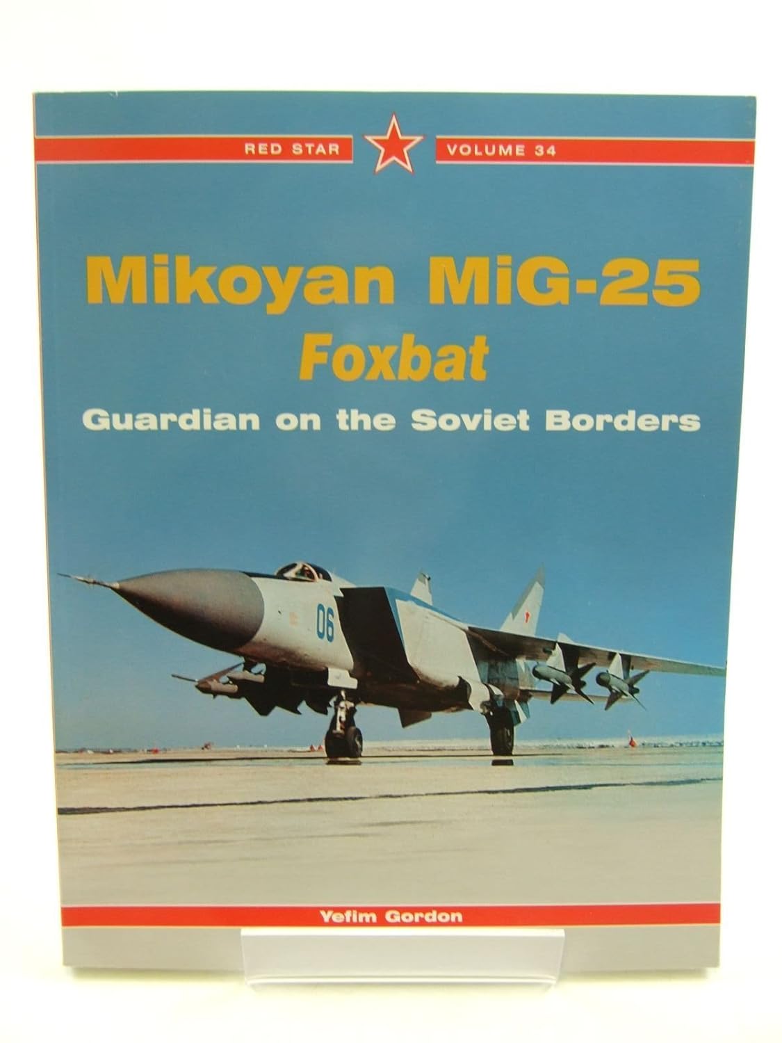 Mikoyan Mig-25 Foxbat: Guardian of the Soviet Borders (English, Paperback, Yefim Gordon) - Image 1 - BookBajar