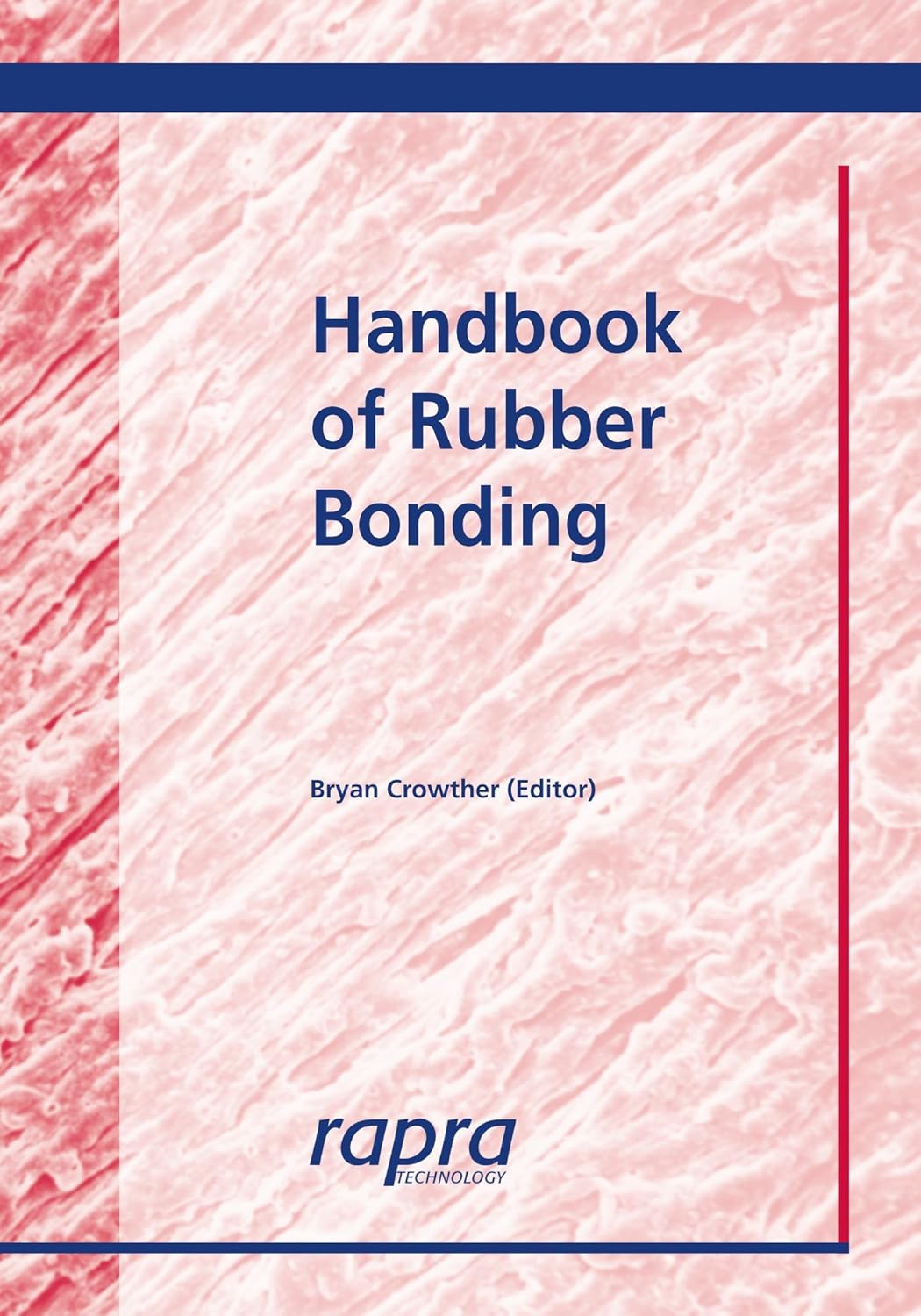 Handbook of Rubber Bonding (English, Paperback, Bryan G. Crowther) - Image 1 - BookBajar