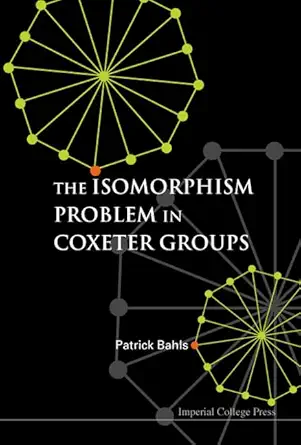 Buy The Isomorphism Problem in Coxeter Groups (English, Hardcover, Patrick Bahls) Online at Best Price - BookBajar