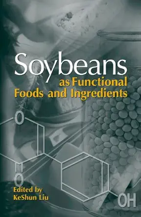 Buy Soybeans as Functional Foods and Ingredients (English, Hardcover, Keshun Liu) Online at Best Price - BookBajar