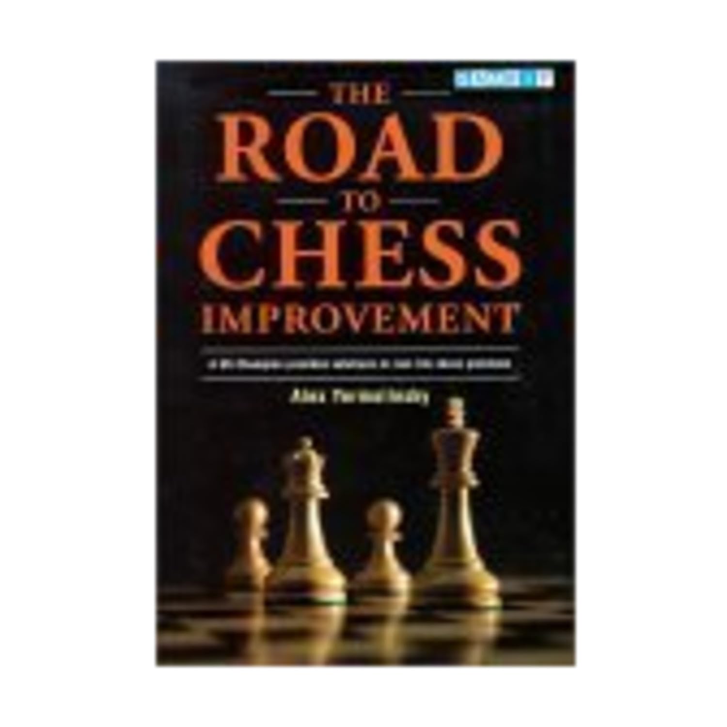Buy Road to Chess Improvement (English, Paperback, Alex Yermolinsky) Online at Best Price - BookBajar