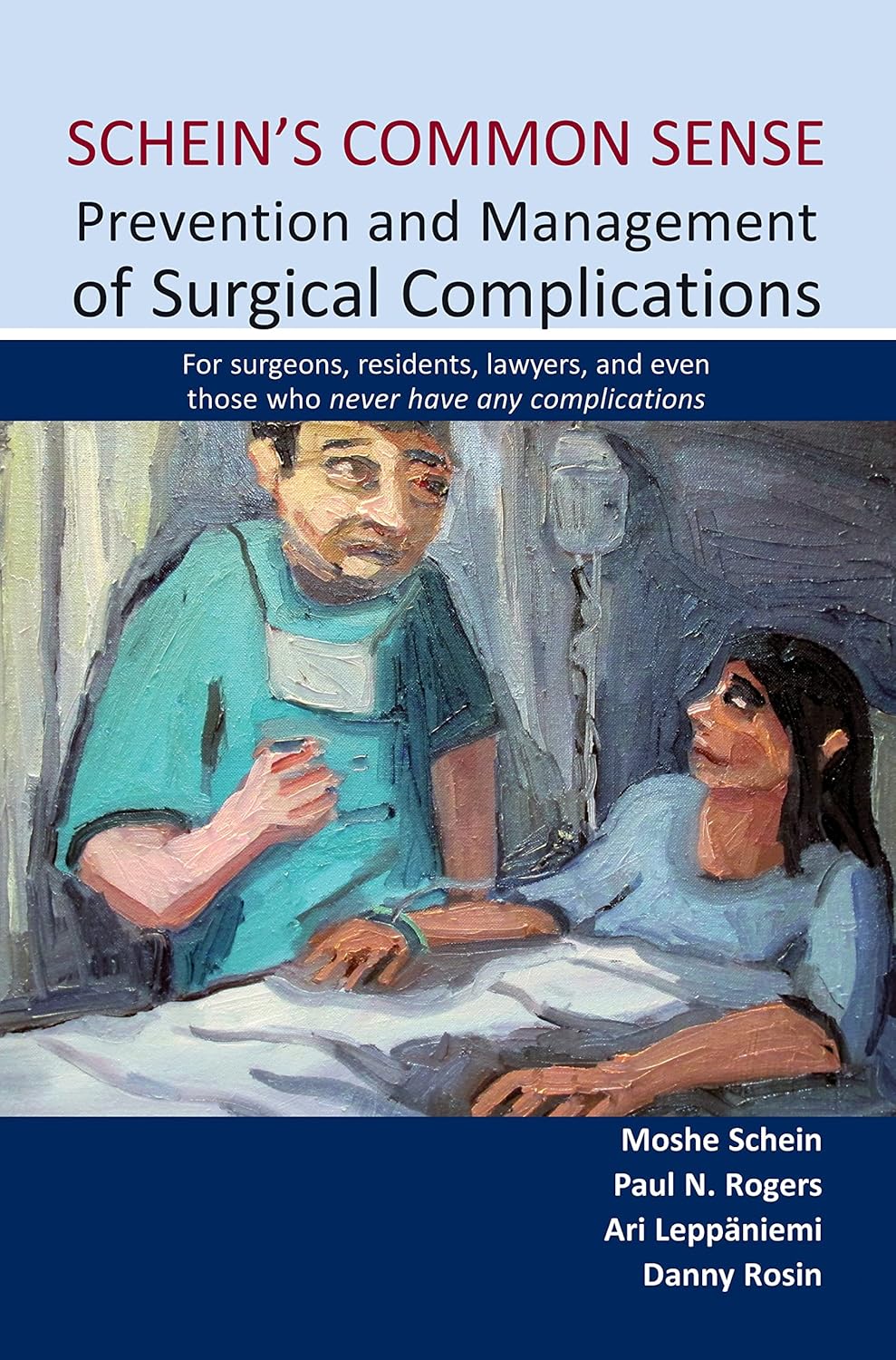 Buy Schein's Common Sense: Prevention & Management of Surgical Complications -- For Surgeons, Residents, Lawyers & Even Those Who Never Have Any Compli... Online at Best Price - BookBajar