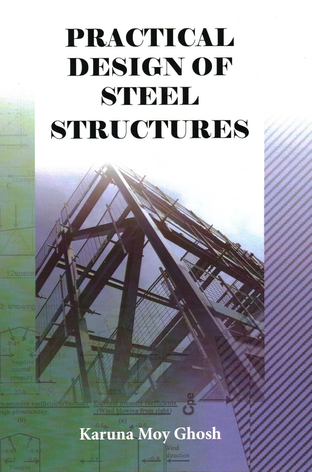 Buy Practical Design of Steel Structures (English, Paperback, Karuna Moy Ghosh) Online at Best Price - BookBajar