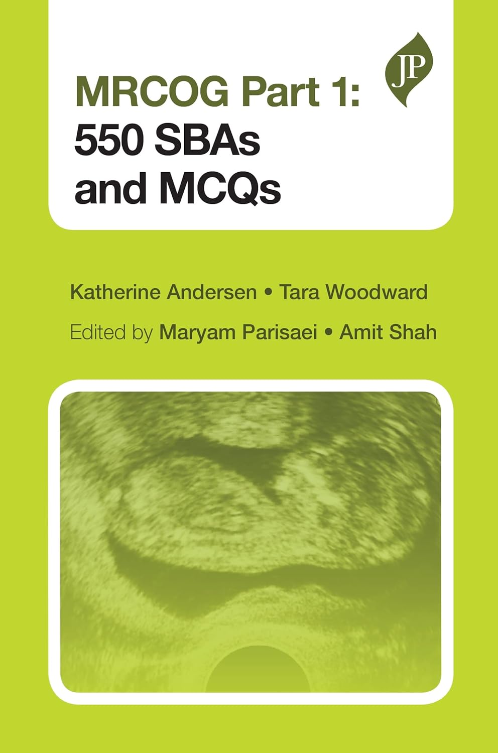 Buy MRCOG Part 1: 550 SBAs and MCQs (English, Paperback, Katherine Andersen, Tara Woodward, Maryam Parisaei, Amit Shah) Online at Best Price - BookBajar