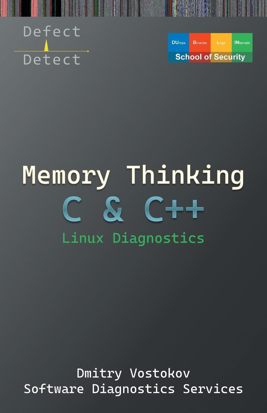 Buy Memory Thinking for C & C++ Linux Diagnostics: Slides with Descriptions Only (Linux Internals Supplements) Online at Best Price - BookBajar