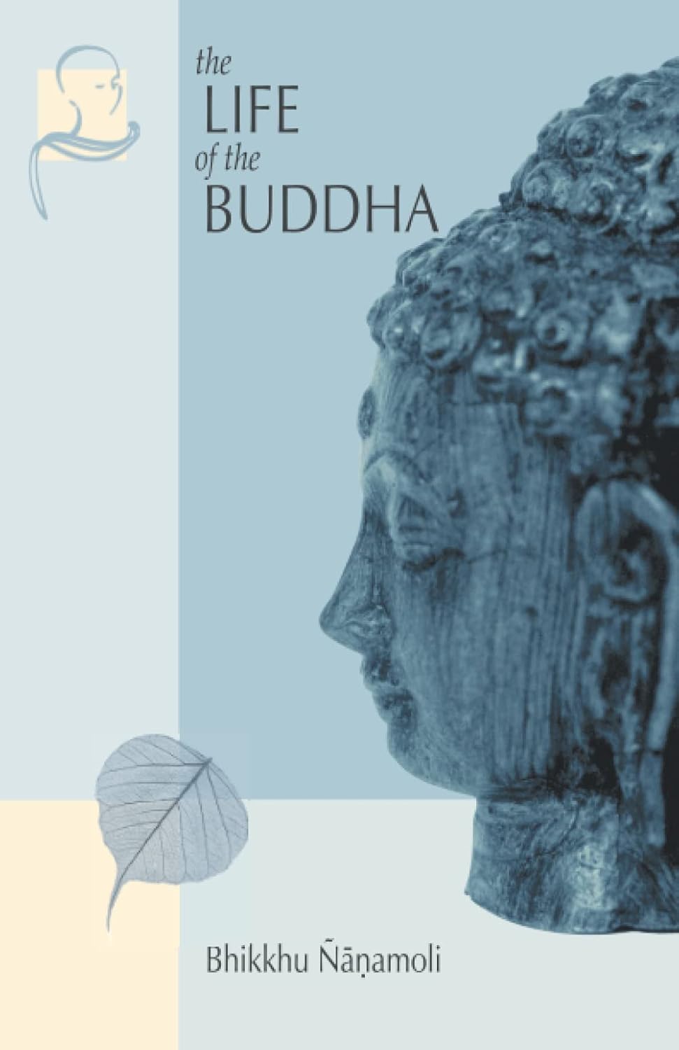 Buy The Life of the Buddha (English, Paperback, Khikkhu Nanamoli, Pali) Online at Best Price - BookBajar