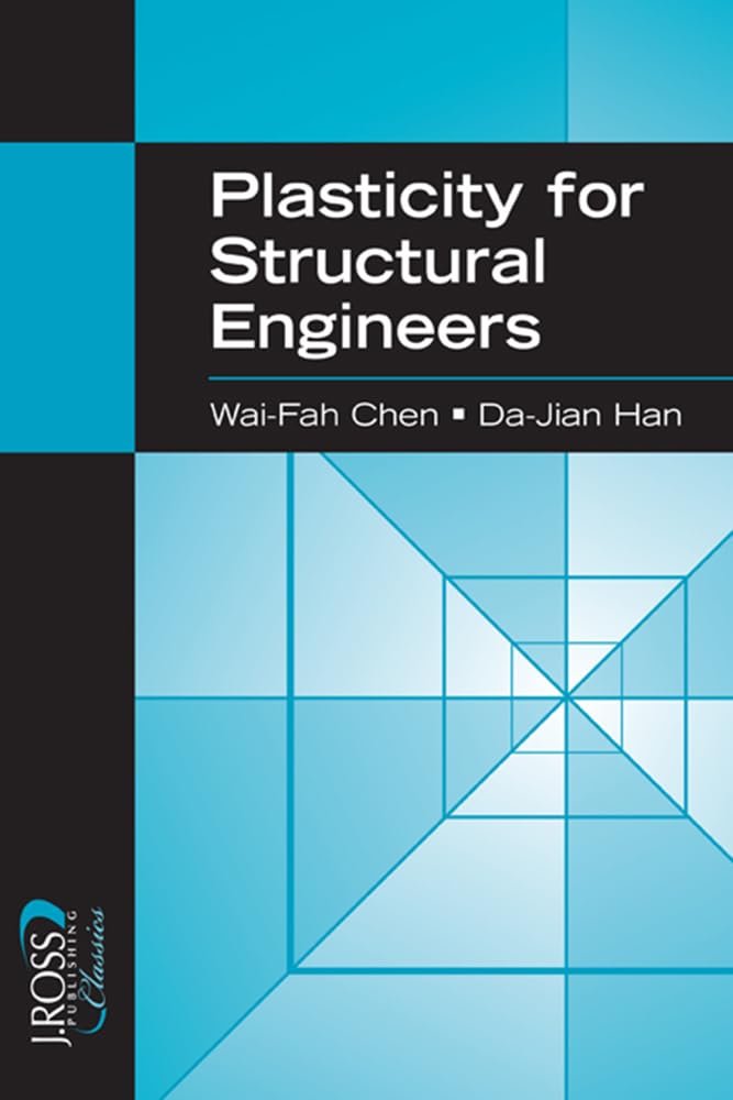Plasticity for Structural Engineers (English, Hardcover, Wai-Fah Chen, Di-jian Han) - Image 1 - BookBajar