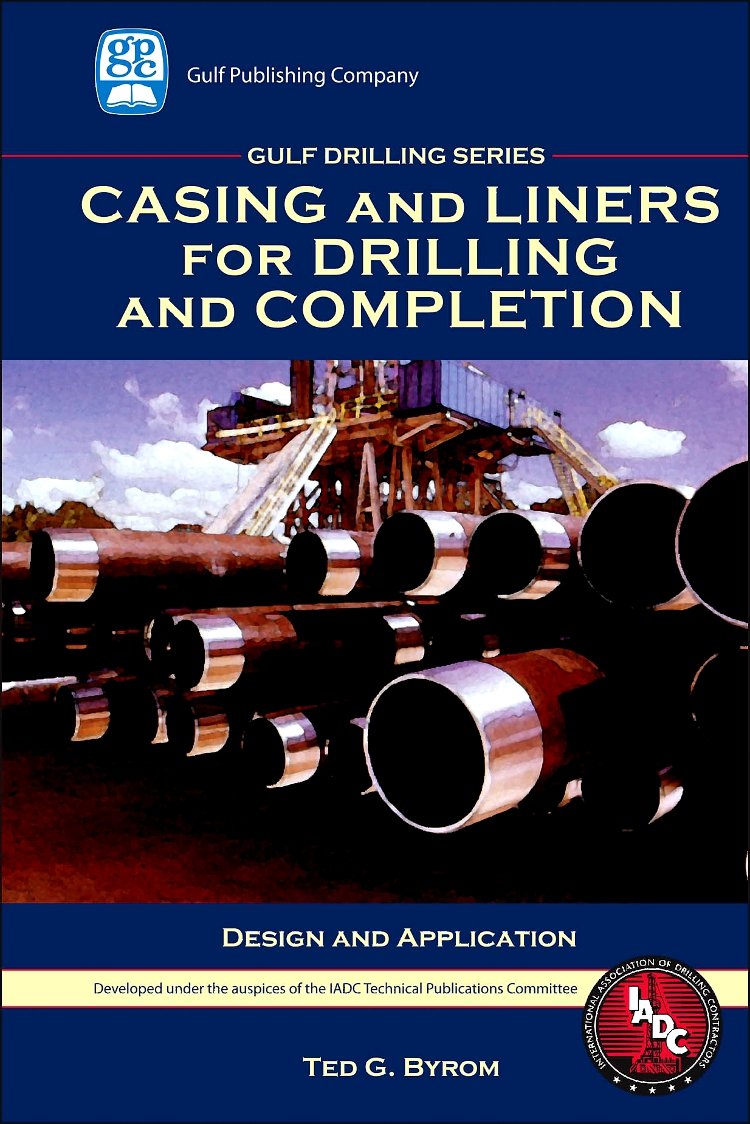 Casing and Liners for Drilling and Completion (Gulf Drilling Guides) (English, Paperback, Ted G. Byrom) - Image 1 - BookBajar